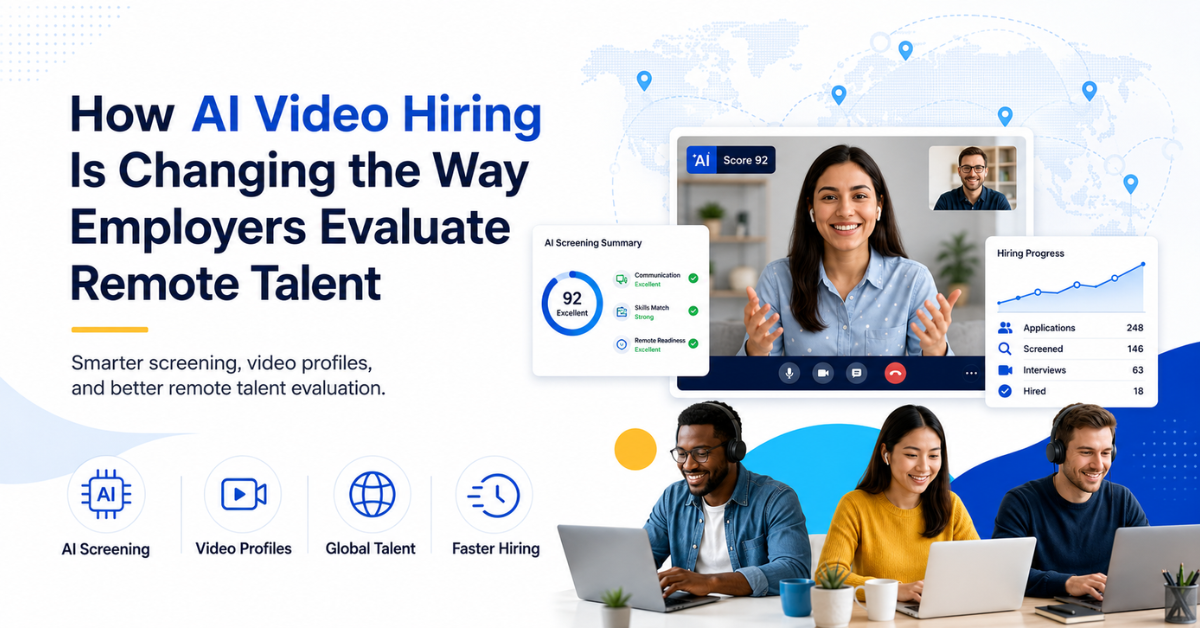 How AI Video Hiring Is Changing the Way Employers Evaluate Remote Talent